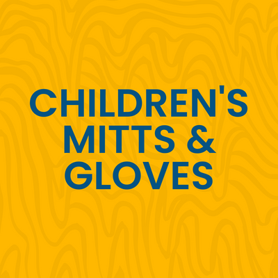 CHILDREN'S MITTS & GLOVES
