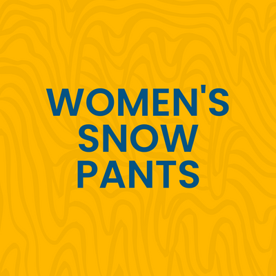 WOMEN'S SNOW PANTS