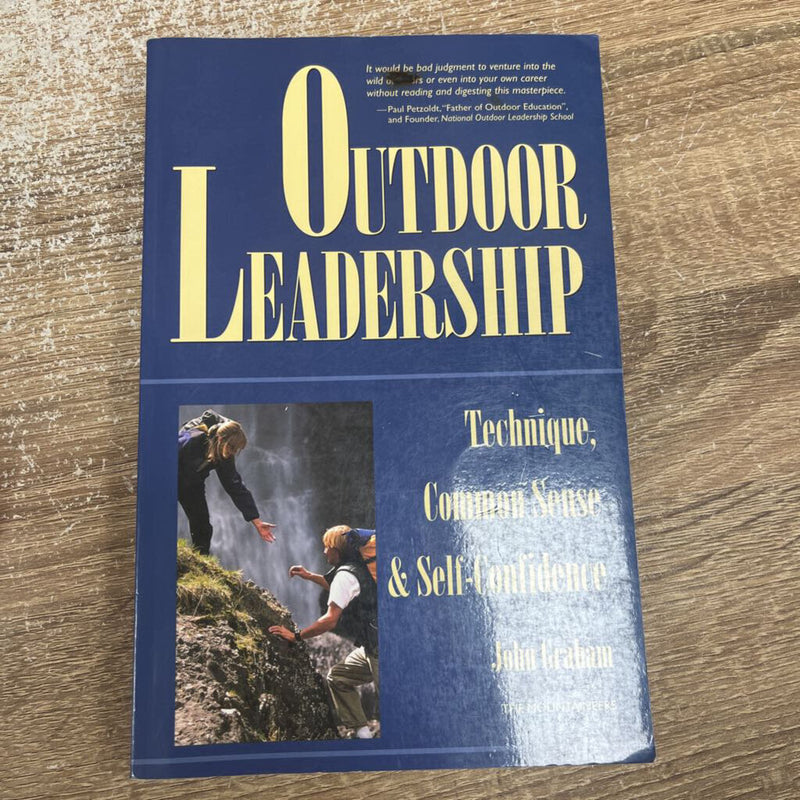 Outdoor Leadership: Technique, Common Sense, & Self-Confidence by John Graham - MSRP $17: --