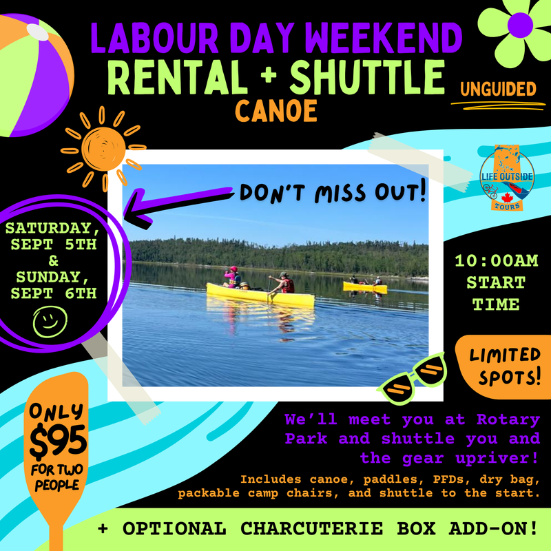 Labour Day Weekend! Special: Canoe Rental w/ Shuttle